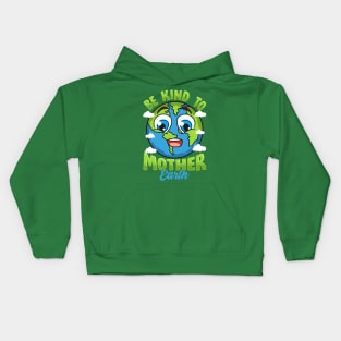 Be Kind To Your Mother Earth Day Arbor Day Kids Hoodie